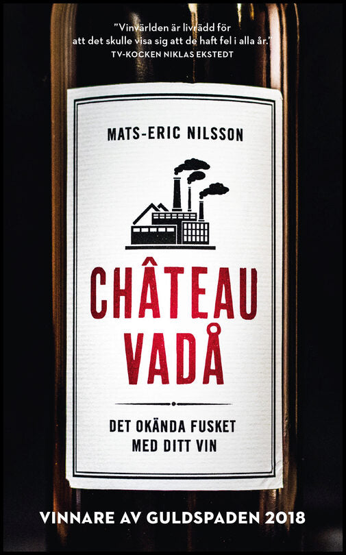 Nilsson, Mats-Eric | Chateau vadå : Det okända fusket med ditt vin