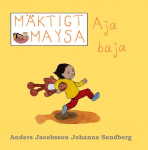 Jacobsson, Anders | Sandberg, Johanna | Mäktigt Maysa Aja baja