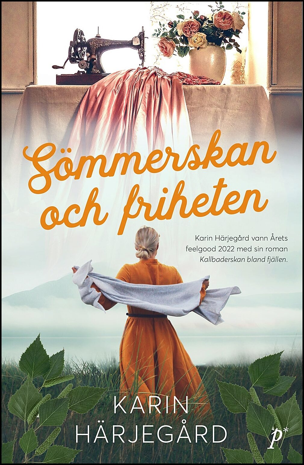 Härjegård, Karin | Sömmerskan och friheten