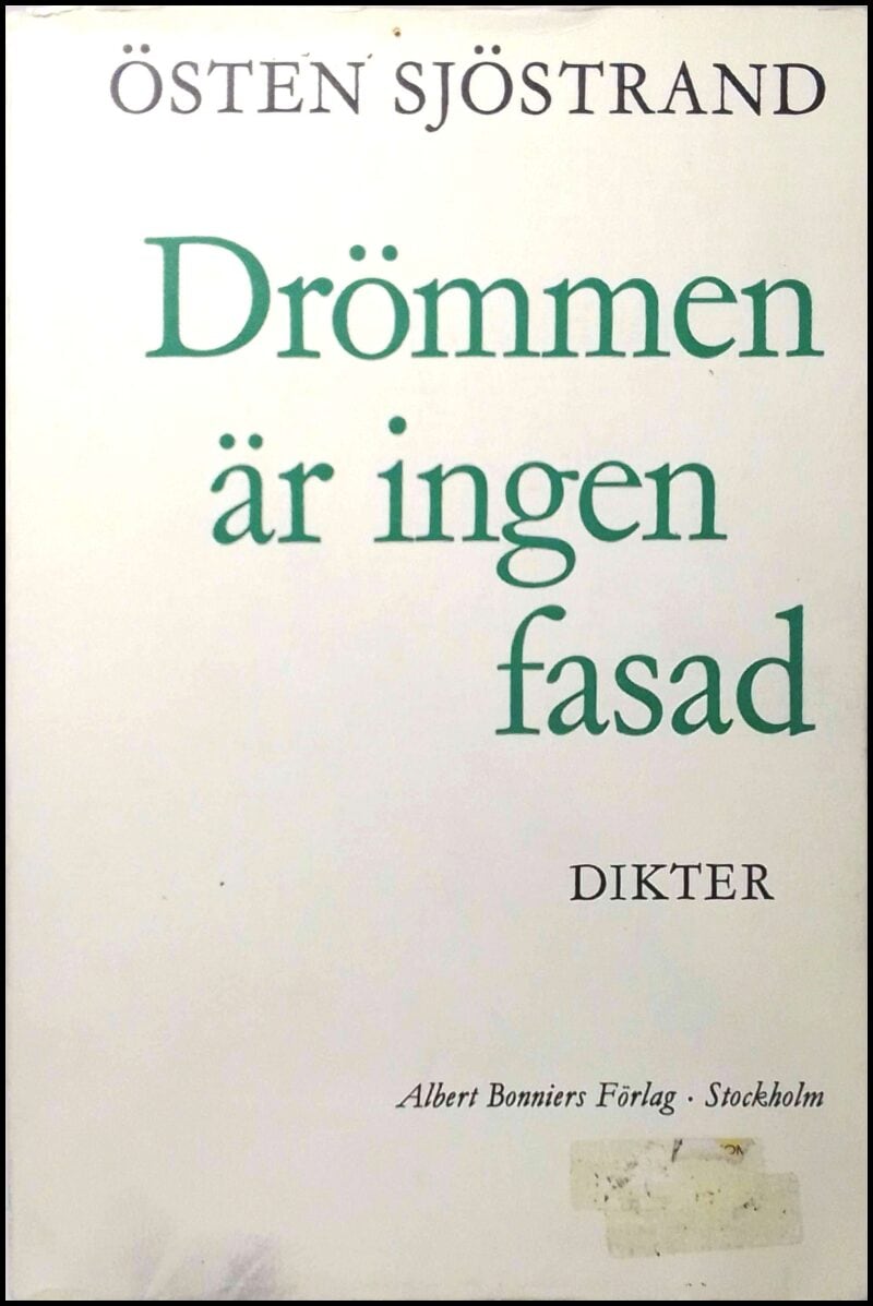 Sjöstrand, Östen | Drömmen är ingen fasad : Dikter