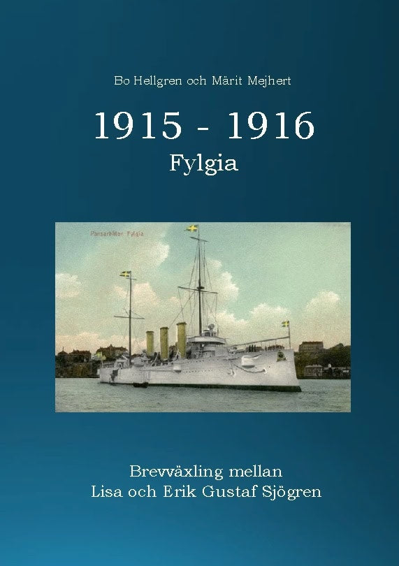 Hellgren, Bo | Mejhert, Märit | 1915 -1916 : Fylgia