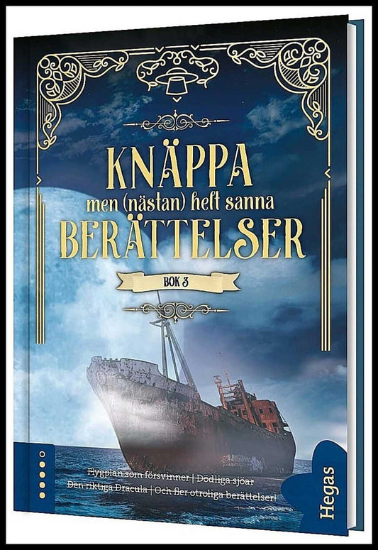 Knäppa men (nästan) helt sanna berättelser 3