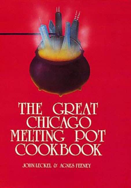 Agnes M. Feeney | The Great Chicago Melting Pot Cookbook