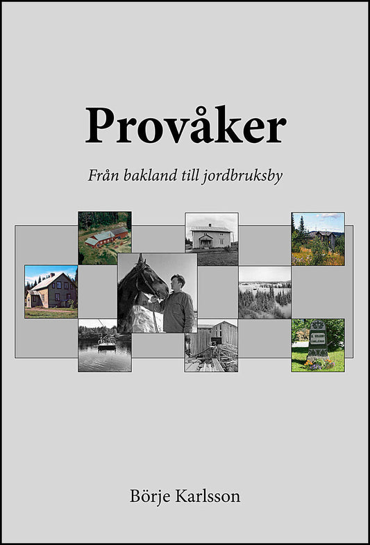 Karlsson, Börje | Provåker från bakland till jordbruksby