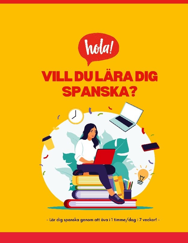 Vill du lära dig spanska? : - Lär dig spanska på 1 timme/dag!
