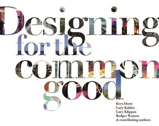 Kaldor, Lucy | Designing for the common good