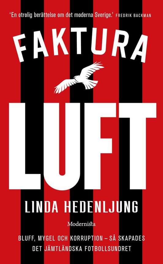 Hedenljung, Linda | Faktura luft : Bluff, mygel och korruption