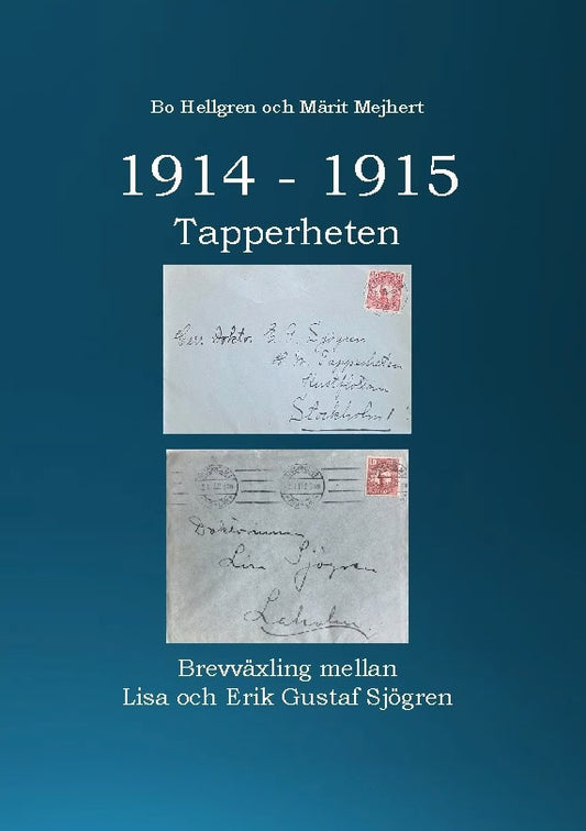 Hellgren, Bo | Mejhert, Märit | 1914-1915 : Tapperheten