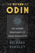 Rudgley, Richard | Return of odin : The modern renaissance of pagan imagination