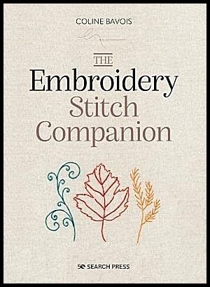 Bavois, Coline | The Embroidery Stitch Companion