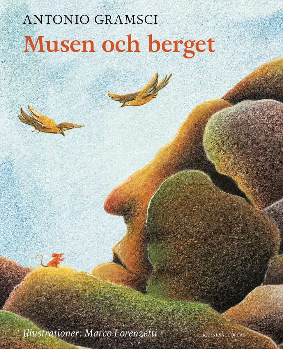Gramsci, Antonio | Musen och berget