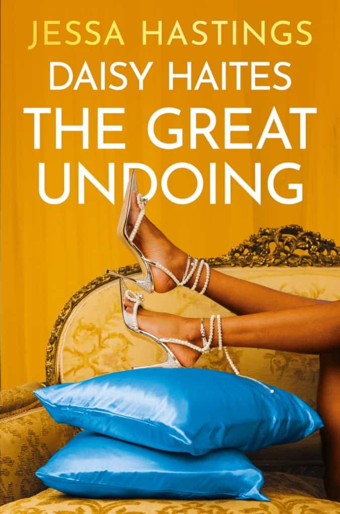 Hastings, Jessa | Daisy Haites : The Great Undoing