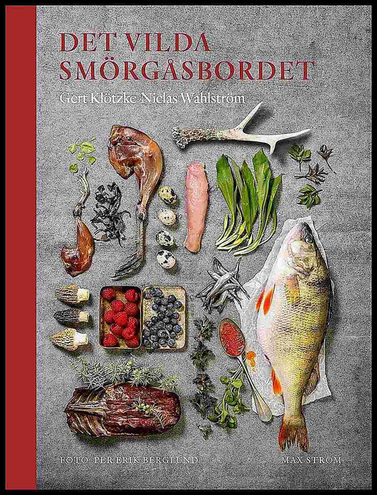 Klötzke, Gert | Wahlström, Niclas | Berglund, Per Erik | Det vilda smörgåsbordet