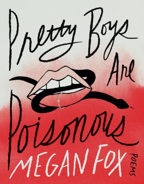 Fox, Megan | Pretty Boys Are Poisonous