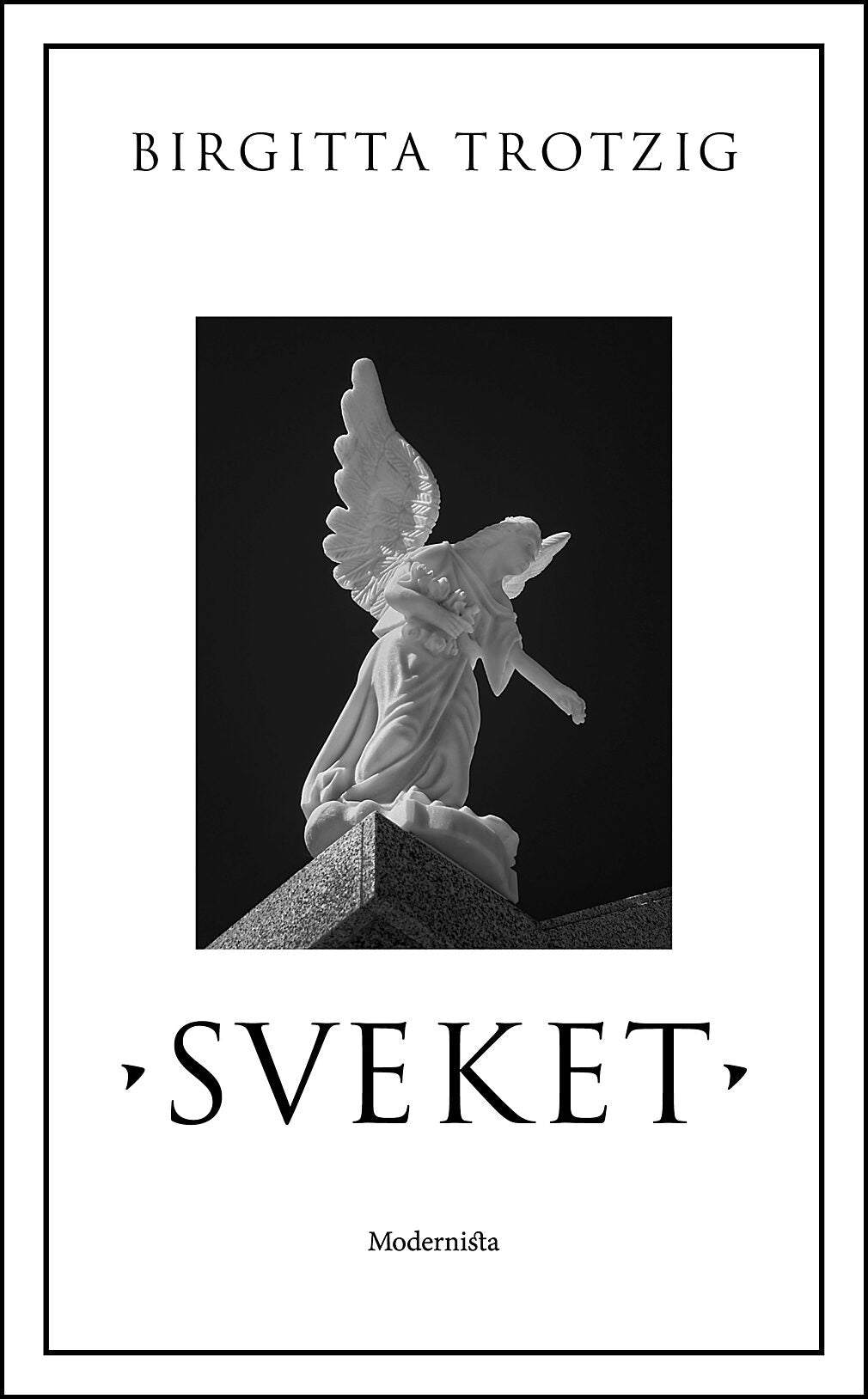 Bok av Birgitta Trotzig: Sveket – bok.hstrom.se | Antikvariat & Bokhandel
