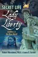 Cortner, Laura E. | Secret life of lady liberty : Goddess in the new world