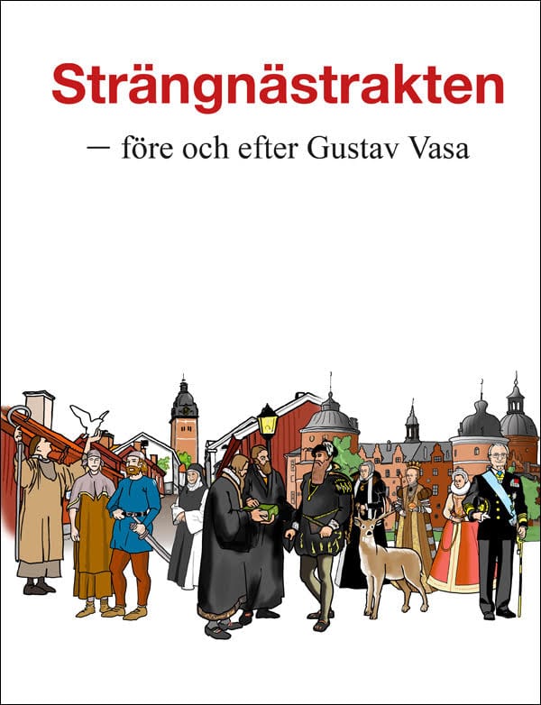 Ander, Jan-Erik | Orstadius, Aestan [red.] | Strängnästrakten : Före och efter Gustav Vasa