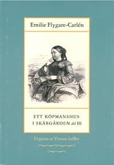 Flygare-Carlén, Emilie | Ett köpmanshus i skärgården. D. 3
