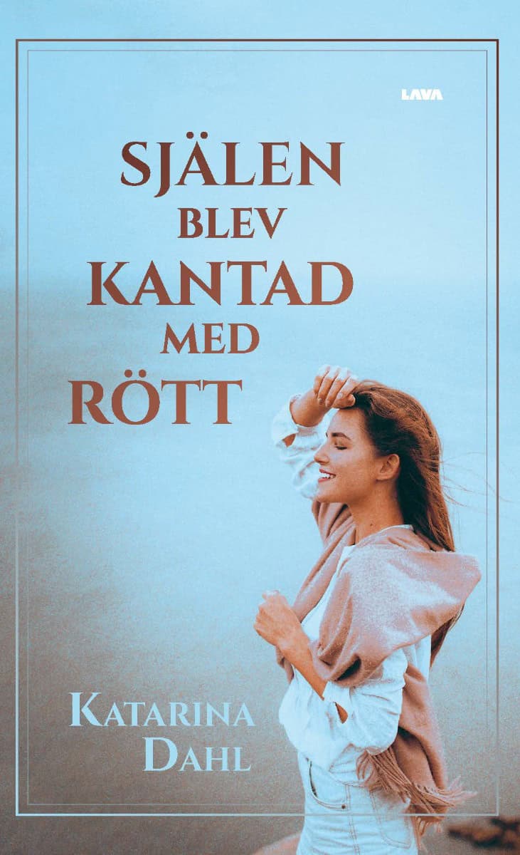 Dahl, Katarina | Själen blev kantad med rött