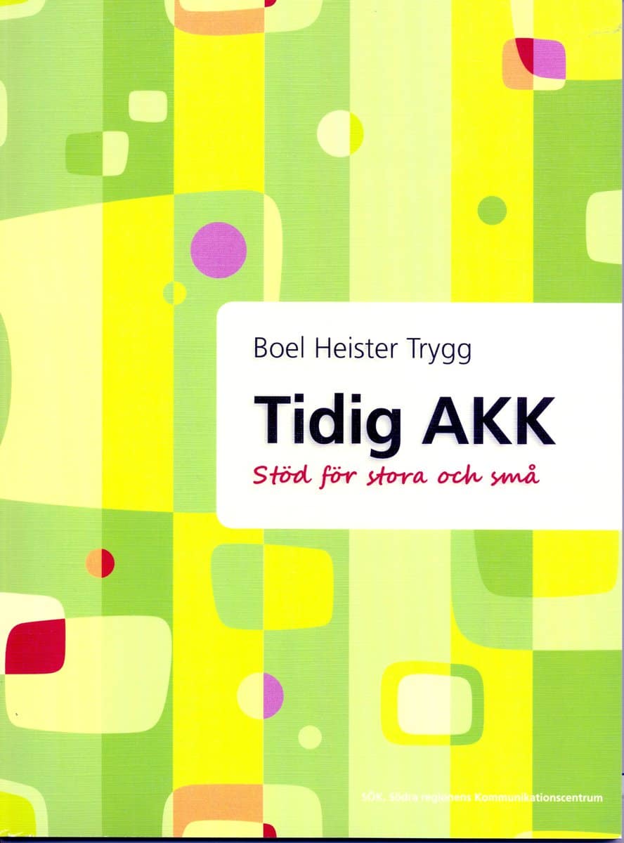 Heister Trygg, Boel | Tidig AKK : Stöd för stora och små