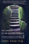Jens Soering | Church Of The Second Chance : A Faith-Based Approach to Prison Reform