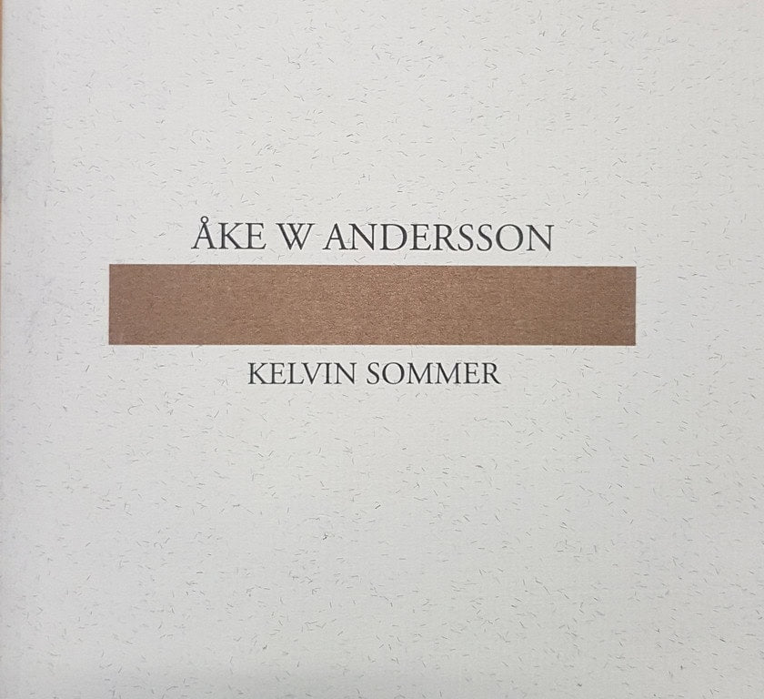 Sommer, Kelvin | Åke W Andersson