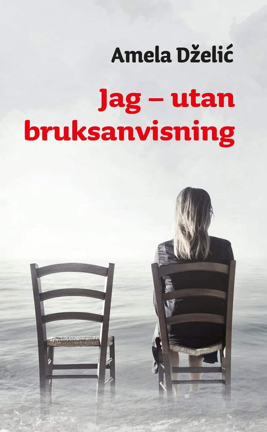 Dzelic, Amela | Jag – utan bruksanvisning