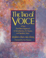Cheng Chun-tao | Tao Of Voice : A New East-West Approach to Transforming the Singing and Speaking Voice