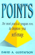 David Gustafson | Points : The Most Practical Program Ever to Improve Your Self-Image