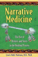 Lewis Mehl-Madrona | Narrative Medicine : The Use of History and Story in the Healing Process