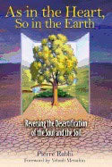 Rabhi, Pierre | As in the heart so in the earth : Reversing the desertification of the soul