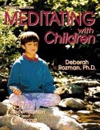 Deborah Rozman | Meditating With Children : The Art of Concentrating and Centering Revised ed
