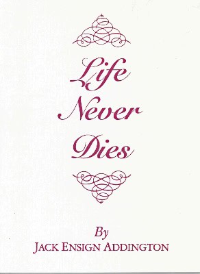 Addington, Jack E | Life Never Dies (Envelope Book) (Minimum Order | 2)