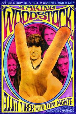 Tiber Elliot & Monte Tom | Taking Woodstock : A True Story Of A Riot, A Concert & A Life (Q)