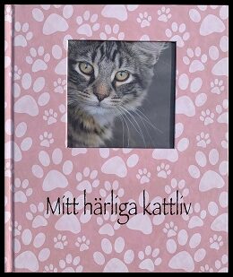 Ekberg, Helena | Mitt härliga kattliv