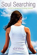 Sarah Stillman | Soul Searching : A Girl's Guide to Finding Herself