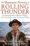 Krippner, Stanley,  Ph.d [red.] | Shamanic powers of rolling thunder : As experienced by alberto villoldo, jo