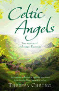 Cheung, Theresa | Celtic angels : True stories of irish angel blessings