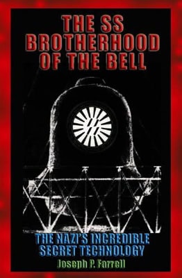 Farrell, Joseph P | Ss Brotherhood Of The Bell : The Nazi's Incredible Secret Technology