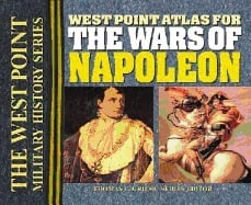 Thomas E. Griess | West Point Atlas For The Wars Of Napoleon : The West Point Military History Series