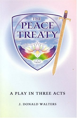 J. Donald Walters | Peace Treaty : A Play in Three Acts