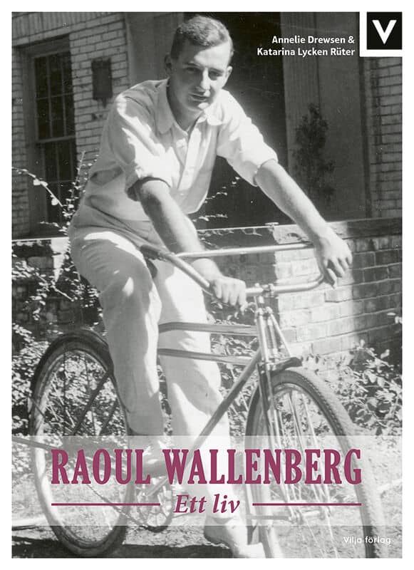 Drewsen, Annelie | Lycken Rüter, Katarina | Raoul Wallenberg : Ett liv