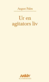 Palm, August | Ur en agitators liv
