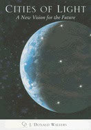 J. Donald Walters | Cities Of Light : A New Vision of the Future