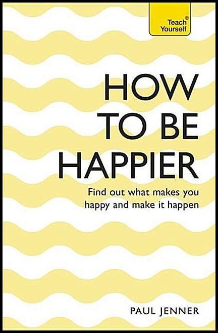 Jenner, Paul | How to be happier