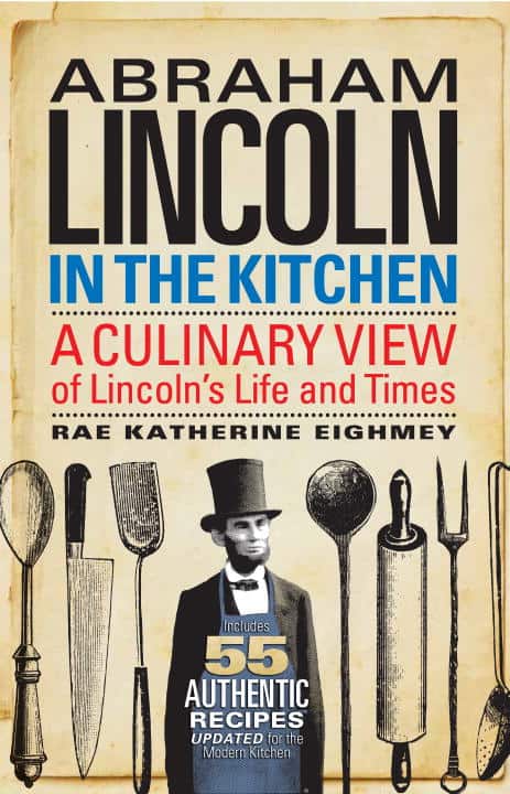 Rae Katherine Eighmy | Abraham Lincoln In The Kitchen