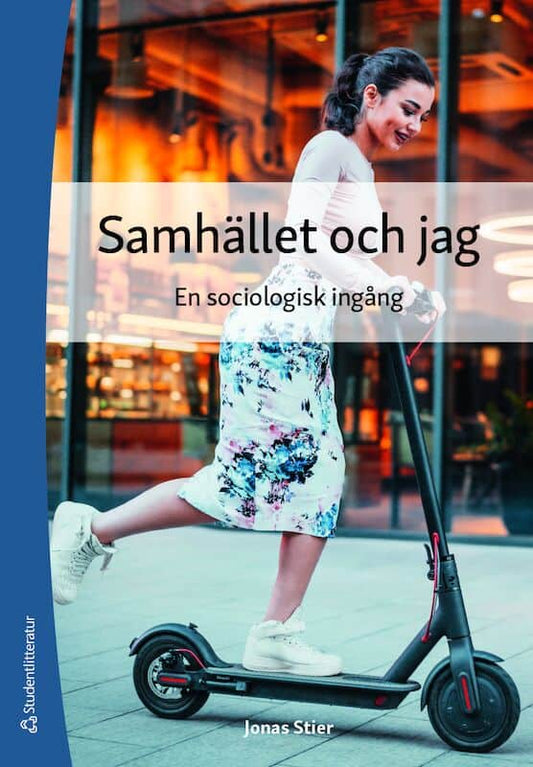 Stier, Jonas | Samhället och jag : En sociologisk ingång