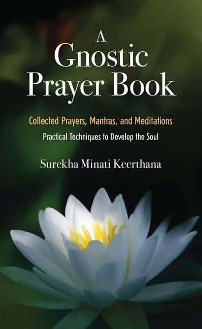 Keerthana Surekha Minati | Gnostic Prayer Book : Collected Prayers, Mantras & Meditations (2nd Edition)