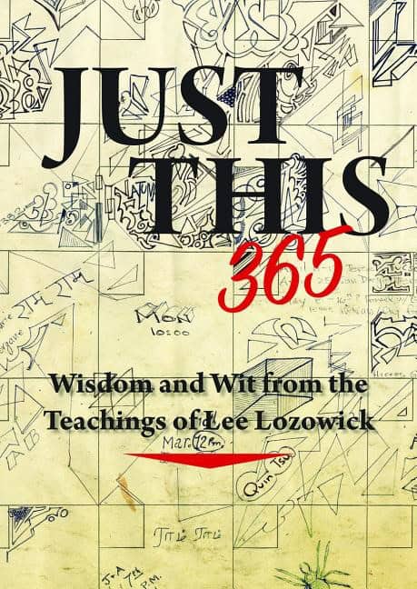 Lozowick, Lee | Just this 365 : Wisdom and wit from the teachings of lee lozowick