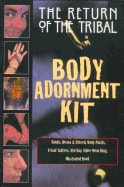Park Street Press | Inner, Traditions | Inner Traditions | The Return of the Tribal Body Adornment Kit [With Cosmetic Pi...